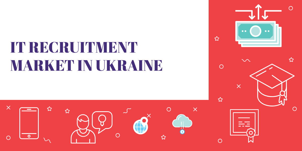 IT recruitment market in Ukraine