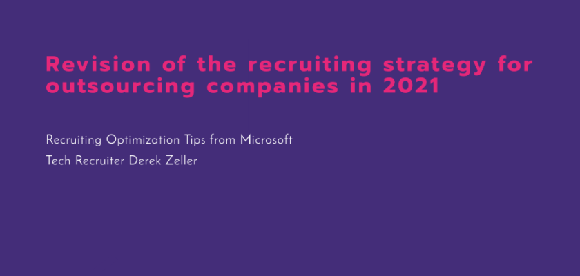 Revision of the recruiting strategy for an outsourcing companies in 2021